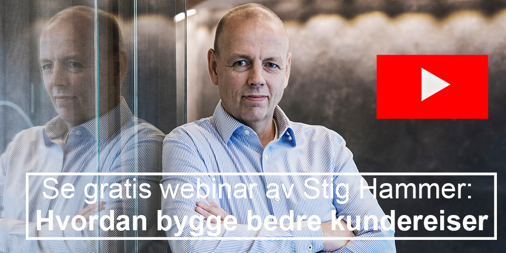 Webinar med Stig Hammer: Hvordan bygge bedre kundereiser